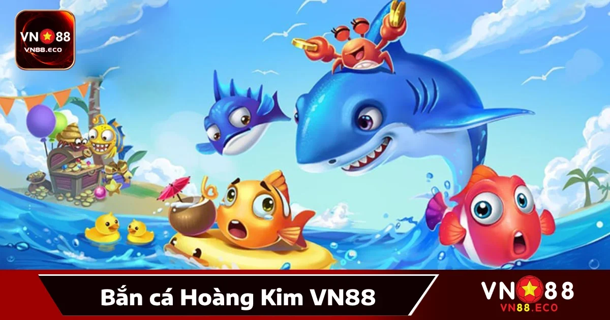 Bắn Cá Hoàng Kim Vn88: Khám Phá Đại Dương, Nhận Vàng 2 Mẹo chọn vũ khí và kỹ thuật bắn cá chuẩn nhất